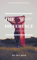 The Difference You Have Made: (1 Difference)
