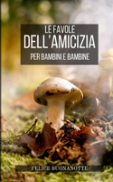 Favole dell'Amicizia per Bambini e Bambine