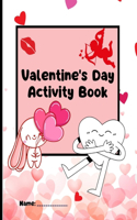 My Valentines Day Coloring And Activity Book: Over 50 Pages of Fun and Creativity
