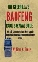 Guerrilla's Baofeng Radio Survival Guide