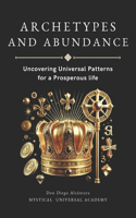 Archetypes and Abundance