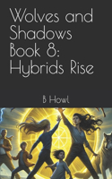 Wolves and Shadows Book 8