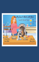 Scruffy Goes to Work with Mom