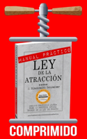 Manual Práctico de la Ley de la Atracción