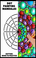 Dot Painting Mandalas Dotting Book to practice