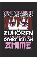 Sieht vielleicht so aus, als würde ich zuhören aber in Wirklichkeit denke ich an Anime Jahreskalender 2020