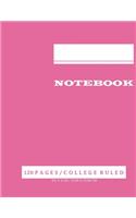 Notebook: Magenta notebook: 120 Pages, CollegeRuled, One Subject Daily Journal Notebook (Large, 8.5 x 11 in.) (Basic Notebook)