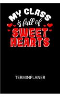 My class is full of sweet hearts - Terminplaner 2020: Für monatliche und tägliche To Do's - plane und strukturiere deine Tage mit dem Fokus auf dein Ziel!