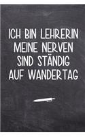 Ich bin Lehrerin meine Nerven sind ständig auf Wandertag