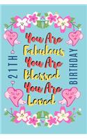 You Are Fabulous You Are Blessed You Are Loved