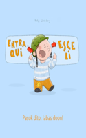 Entra qui, esce lì! Pasok dito, labas doon!