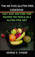 The No Fuss Gluten-Free Cookbook