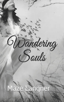 Wandering Souls: (1 Wandering Souls)