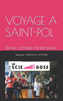 Voyage a Saint-Pol: Revue comique dunkerquoise