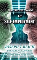 The Secret World of Self-Employment