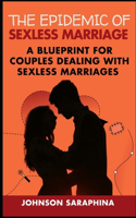 The Epidemic of Sexless Marriage