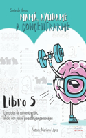 Mamá, Ayúdame a concentrarme libro 5