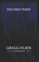 Gregg Olsen: Giving Voice To The Silenced, Uncovering The Secrets Of Gregg Olsen's Compelling Narratives