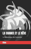 chance et le rêve