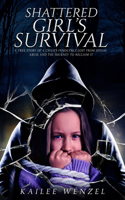 Shattered Girl's Survival