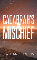Cadabrah's Mischief
