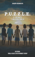 P.U.Z.Z.L.E. III: El Orfanato y Una Gran Familia(3 P.U.Z.Z.L.E.)