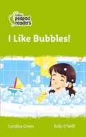 Collins Peapod Readers - Level 2 - I Like Bubbles!