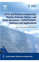 CdTe and Related Compounds; Physics, Defects, Hetero- and Nano-structures, Crystal Growth, Surfaces and Applications