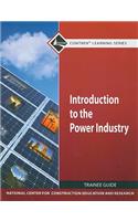 Introduction to Power Industry Trainee Guide: Trainee Guide