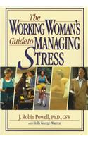 The Working Woman's Guide to Managing Stress