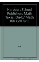 Harcourt School Publishers Math: On-LV Math Rdr Coll Gr 5