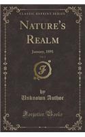 Nature's Realm, Vol. 2: January, 1891 (Classic Reprint)