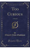 Too Curious