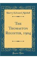 The Thomaston Register, 1904 (Classic Reprint)