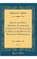Revue des Deux Mondes, Augmentée d'Articles Choisis dans E Meilleurs Revues At Recueils Périodiques, Vol. 3 (Classic Reprint)