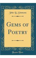 Gems of Poetry (Classic Reprint)