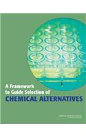 A Framework to Guide Selection of Chemical Alternatives