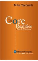 The Core Realities of Youth Ministry