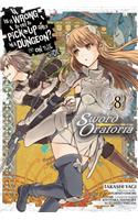 Is It Wrong to Try to Pick Up Girls in a Dungeon? on the Side: Sword Oratoria, Vol. 8 (Manga)