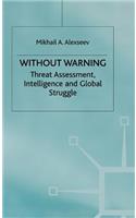 Without Warning: A Study in Asymmetric Threat Assessment
