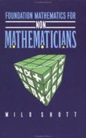 Foundation Mathematics for Non-mathematicians
