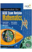 GCSE Exam RGCSE Exam Revision: Mathematics for OCR Intermediate Tier