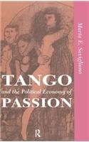 Tango And The Political Economy Of Passion