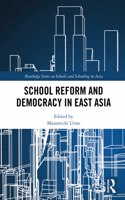 School Reform and Democracy in East Asia