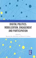 Digital Politics: Mobilization, Engagement and Participation