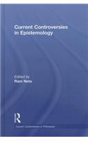 Current Controversies in Epistemology