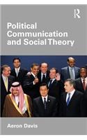 Political Communication and Social Theory