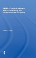 Japan: Economic Growth, Resource Scarcity, And Environmental Constraints