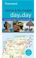 Frommer's Cancun and the Yucatan Day by Day