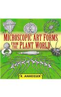 Microscopic Art Forms from the Plant World